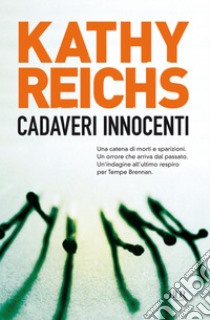 Cadaveri innocenti. E-book. Formato EPUB ebook di Kathy Reichs