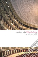 Mila alla Scala. Scritti 1955-1988. E-book. Formato EPUB ebook