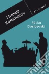 I fratelli Karamazov. E-book. Formato EPUB ebook di Fëdor Michajlovi Dostoevskij