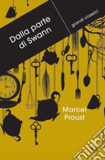 Dalla parte di Swann. E-book. Formato EPUB ebook di Marcel Proust
