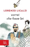 Vorrei che fosse lei. E-book. Formato EPUB ebook