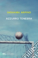 Azzurro tenebra. E-book. Formato EPUB ebook