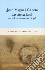 La vita di Gesù nel testo aramaico dei Vangeli. E-book. Formato EPUB ebook