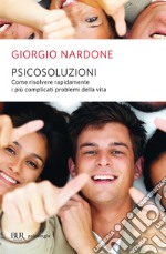 Psicosoluzioni. Risolvere rapidamente complicati problemi umani. E-book. Formato EPUB ebook