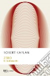 Zero. Storia di una cifra. E-book. Formato EPUB ebook di Robert Kaplan