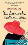 La donna che ascoltava i colori. E-book. Formato EPUB ebook