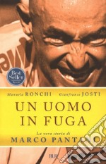 Un uomo in fuga. La vera storia di Marco Pantani. E-book. Formato EPUB ebook