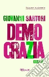 Democrazia cosa è. E-book. Formato EPUB ebook di Giovanni Sartori