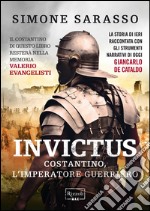 Invictus. Costantino, l'imperatore guerriero. E-book. Formato PDF ebook