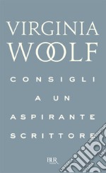 Consigli a un aspirante scrittore. E-book. Formato EPUB ebook