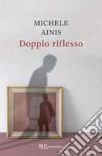 Doppio riflesso. E-book. Formato EPUB ebook