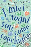 I miei sogni son come conchiglie. Poesie di bambini e ragazzi. E-book. Formato EPUB ebook