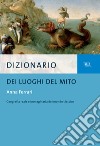 Dizionario dei luoghi del mito. E-book. Formato EPUB ebook