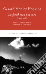 La freschezza più cara. Poesie scelte. E-book. Formato EPUB ebook