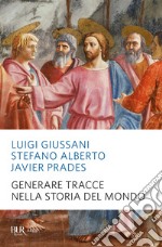 Generare tracce nella storia del mondo. E-book. Formato EPUB ebook