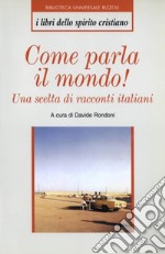 Come parla il mondo! Una scelta di racconti italiani. E-book. Formato EPUB ebook