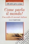 Come parla il mondo! Una scelta di racconti italiani. E-book. Formato EPUB ebook