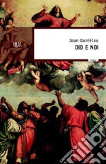 Dio e noi. E-book. Formato EPUB ebook