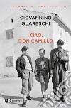 Ciao, don Camillo. E-book. Formato EPUB ebook di Giovannino Guareschi