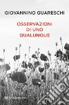 Osservazioni di uno qualunque. E-book. Formato EPUB ebook di Giovannino Guareschi