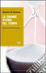 La grande storia del tempo. Guida ai misteri del cosmo. E-book. Formato EPUB