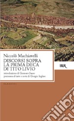 Discorsi sopra la prima deca di Tito Livio. E-book. Formato EPUB ebook