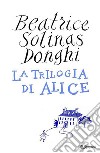 La trilogia di Alice. E-book. Formato EPUB ebook