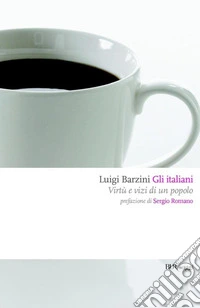 Gli italiani. Virtù e vizi di un popolo. E-book. Formato EPUB ebook