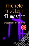 Il mostro. Anatomia di un indagine. E-book. Formato EPUB ebook