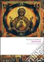 Dostoevskij. Il sacro nel profano. E-book. Formato PDF ebook