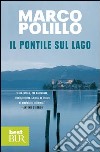 Il pontile sul lago. E-book. Formato PDF ebook