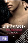 Possesso. La confraternita del pugnale nero. E-book. Formato EPUB ebook di J. R. Ward