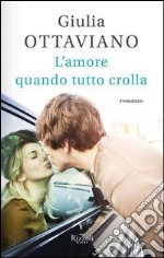 L'amore quando tutto crolla. E-book. Formato PDF ebook