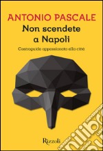 Non scendete a Napoli. E-book. Formato EPUB ebook