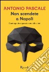 Non scendete a Napoli. E-book. Formato EPUB ebook