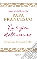 La logica dell'amore. E-book. Formato PDF