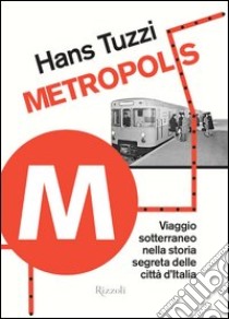 Metropolis. E-book. Formato EPUB ebook di Hans Tuzzi