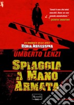 Spiaggia a mano armata. Roma assassina. E-book. Formato EPUB ebook