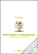 Prove tecniche di megalomania. Commentate da Pulsatilla. E-book. Formato PDF ebook