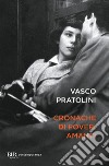 Cronache di poveri amanti. E-book. Formato EPUB ebook di Vasco Pratolini