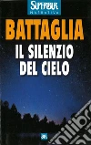 Il silenzio del cielo. E-book. Formato EPUB ebook