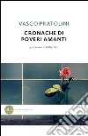 Cronache di poveri amanti. E-book. Formato PDF ebook