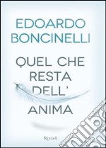 Quel che resta dell'anima. E-book. Formato PDF ebook