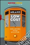 Milano low cost. E-book. Formato PDF ebook di Luca Giorcelli