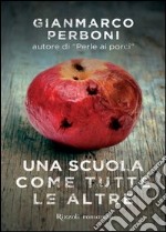 Una scuola come tutte le altre. E-book. Formato PDF ebook