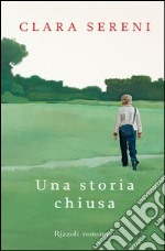 Una storia chiusa. E-book. Formato PDF ebook