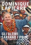 Gli ultimi saranno i primi. La mia vita accanto ai dimenticati della Terra. E-book. Formato PDF ebook di Dominique Lapierre