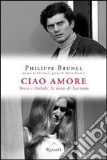 Ciao amore. Tenco e Dalida, la notte di Sanremo. E-book. Formato PDF ebook