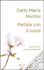 Parlate con il cuore. E-book. Formato PDF ebook