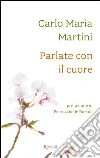 Parlate con il cuore. E-book. Formato EPUB ebook
